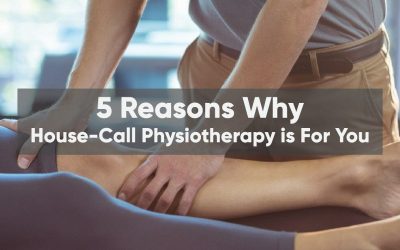 5 Reasons Why House-Call Physiotherapy Is For You